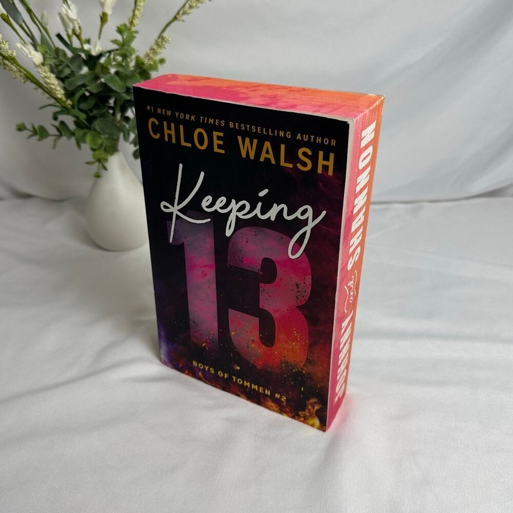 Keeping 13 Chloe Walsh Deluxe Sprayed Edges Paperback Boys of Tommen #2